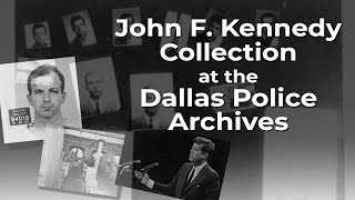 JFK Collection in the Dallas Police Archives