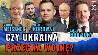 Ukraina przegrywa wojnę? NATO vs Rosja. Kto może wygrać? Raport z wojny – Meissner i Korowaj