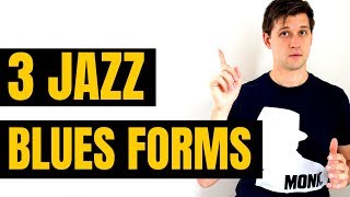 3 Jazz Blues Forms Every Jazz Musician Needs to Know