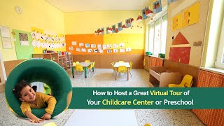 How to Host a Great Virtual Tour of Your Childcare Center or Preschool