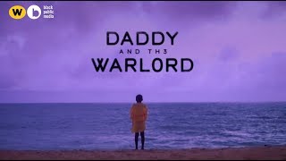 Daddy and the Warlord | Official Promo | AfroPoP