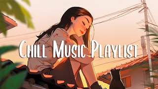 Chill Music Playlist 🍂 Morning songs for a positive day ~ English songs chill mu