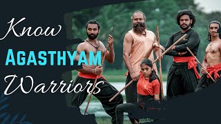 Know Agasthyam Warriors | Kalaripayattu