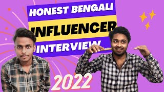 Honest Bengali Influencer Interview || 2022