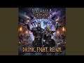 DRINK! FIGHT! REIGN!