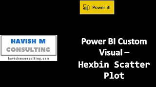 Power BI Custom Visual – Hexbin Scatterplot