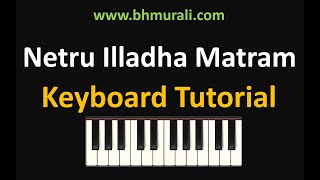 Learn AR Rahman Songs on Keyboard - "Netru Illadha Matram" - Tamil Songs Keyboard Notes
