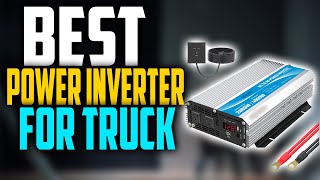 ✅ Top 5: Best Power Inverter For Truck in 2023 🏆 [Best 3000 Watt Power Inverter For Truck]