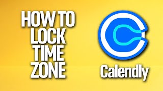 How To Lock Time Zone In Calendly Tutorial