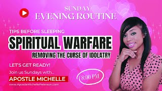 Removing the Curse of Idolatry: Sunday Evening Routine