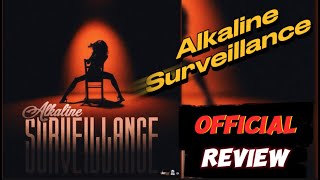 ALKALINE “SURVEILLANCE” ULTIMATE BREAKDOWN REVIEW