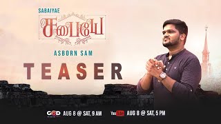 SABAIYAE TEASER HD | ASBORN SAM | ISSAC D