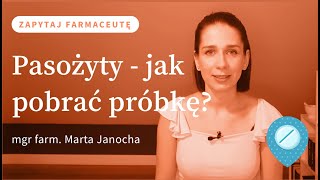 Owsiki i inne pasożyty - jak pobrać materiał do badań? #ZapytajFarmaceutę