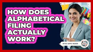 How Does Alphabetical Filing Actually Work?