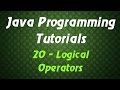 Java Programming Tutorials - 20 - Logical Operators