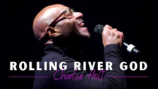 Rolling River God – Charles Holt (Live Inspirational Music Performance)