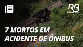 Acidente de ônibus turístico deixa 7 MORTOS em Minas Gerais I Manhã Bandeirantes