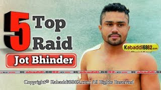 Top 5 Raid Jot Bhinder at all Tounaments kabaddi6862.com