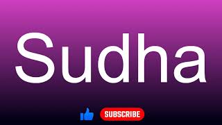 How to correctly pronounce - Sudha