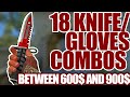 18 KNIFE/GLOVES COMBOS (Between 600$ and 900$) ★ CS:GO Showcase