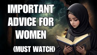 Essential Guidance For Muslim Women: Key Advice For A Faith-filled Journey In Islam