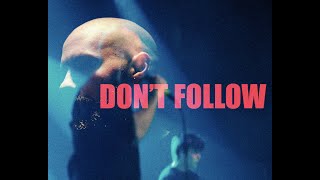 ARTKILLS - Don't Follow (OFFICIAL MUSIC VIDEO)