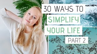SIMPLIFY YOUR LIFE today » 30 Easy tips that work // Part 2