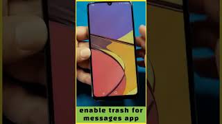 enable trash for messages - Samsung A32