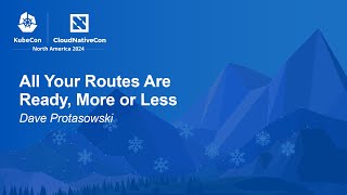 All Your Routes Are Ready, More or Less - Dave Protasowski