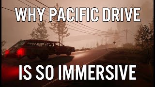 Why Pacific Drive is so immersive