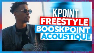 Freestyle | KPoint Boos'KPoint Acoustique