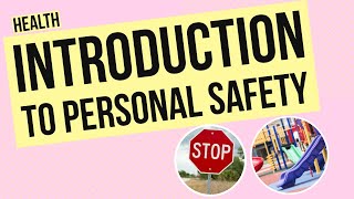 Introduction to Personal Safety and Injury Prevention - Grade 1