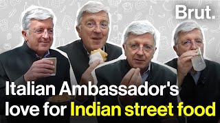 Italian Ambassador's love for Indian street food