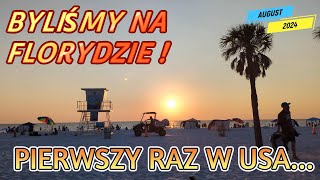 Byliśmy na Florydzie! Pierwszy raz w USA - Sierpień 2024