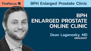 Treatment Options for Benign Prostatic Hyperplasia (BPH) Enlarged Prostate by Dean Laganosky, MD