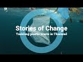 Tackling Plastic Waste in Thailand | Stories of Change