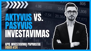 Artūras Milevskis | Pasyvi ar aktyvi investicijų portfelio formavimo strategija | #24 video