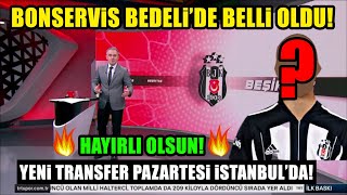 SON DAKİKA! Beşiktaş'ın Yeni transferi Pazartesi İstanbul'da! Bonservis Bedeli'de Belli Oldu! 🔥🔥🔥