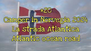 #20 Norvegia in camper: La strada Atlantica - Atlantic ocean road