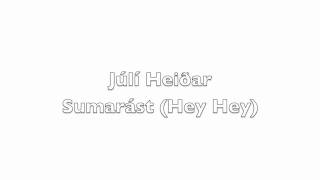 Sumarást (Hey Hey) - Júlí Heiðar (feat. Bjartur Elí)