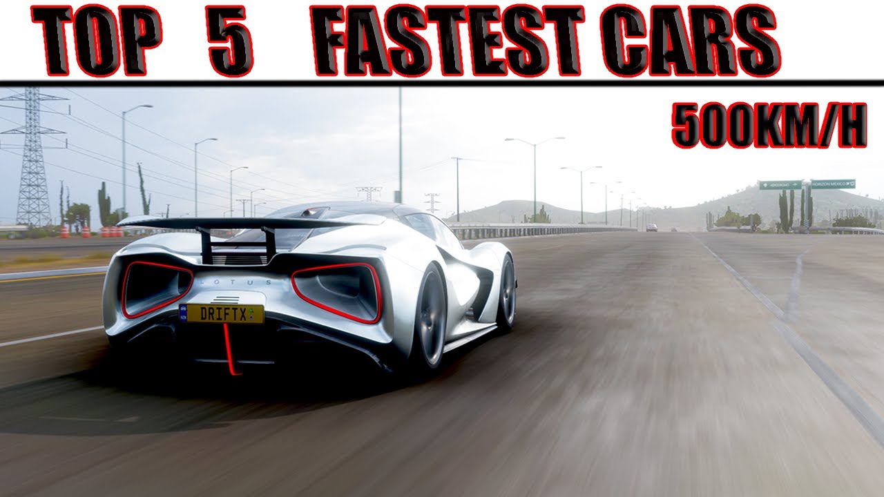 Top 5 Fastest Cars | Forza Horizon 5 | 500KM!!! - YouTube