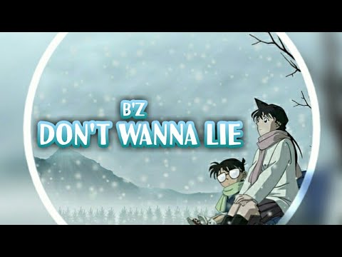 《Nightcore》 Don't Wanna Lie - B'z ( Detective Conan Opening 31 ) - YouTube