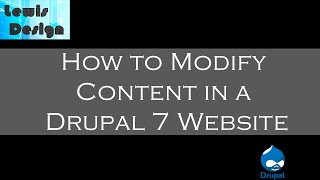 How To Modify Content in a Drupal 7 Website