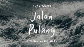 Yura Yunita - Jalan Pulang (Official Fan Video)