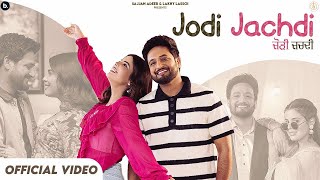 Jodi Jachdi Song - Sajjan Adeeb | Geet Goraya | New Song | Punjabi Song | Sajjan Adeeb New Song 2024
