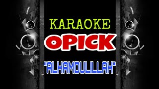 Opick Alhamdulillah Karaoke Tanpa Vokal