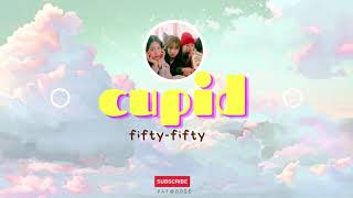 Download CUPID-LYRICS-FIFTY FIFTY mp3