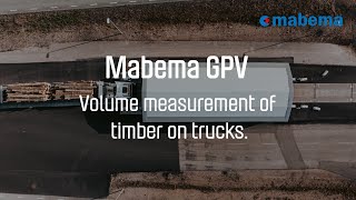 Mabema GPV – Volume Measurement of Timber on Trucks