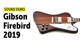 Gibson Firebird (2019) - Sound Demo (no talking)