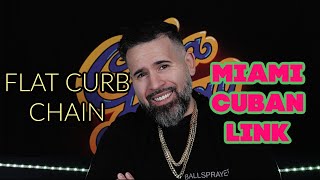 9MM FLAT CURB CHAIN VS 9MM MIAMI CUBAN LINK